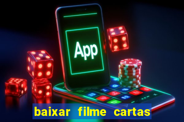 baixar filme cartas para deus dublado